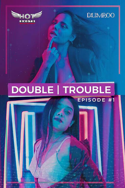 18+ Doule Trouble (2020) S01E01 Hindi Web Series 720p HDRip 200MB Download