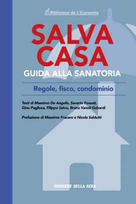 Corriere Guide - Salva Casa. Guida Alla Sanatoria - Settembre 2024