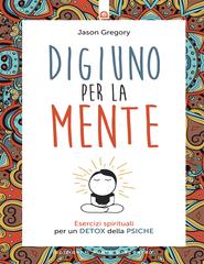 Jason Gregory – Digiuno per la Mente (2018)