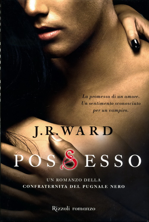 J.R. Ward - La Confraternita del Pugnale Nero vol. 5 - Possesso (2012)