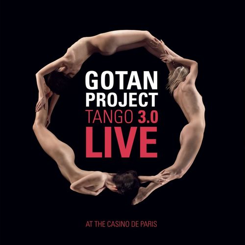 Gotan Project - Tango 3.0 Live [Album] (Ya Basta, 2011) .mp3 -320 Kbps