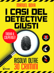 Manuel Bova – I casi del detective Giusti. Risolvi oltre 30 crimini (2026)