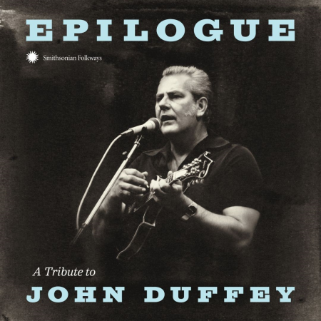 VA   Epilogue: A Tribute to John Duffey (2018) [CD Rip]