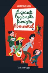 Valentine Goby, Mirta Cimmino – La grande bugia della Famiglia Pommerol (2026)