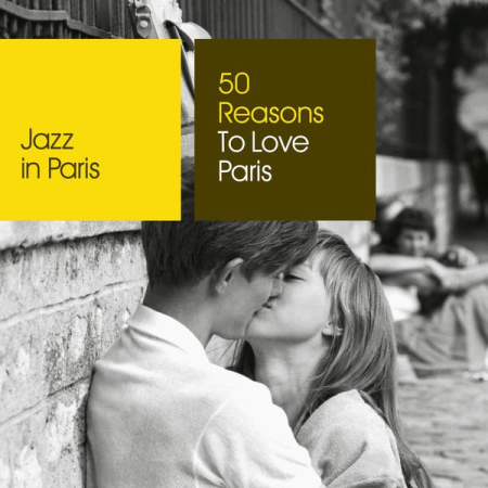 Various Artists - Jazz in Paris: 50 Reasons To Love Paris (2020)