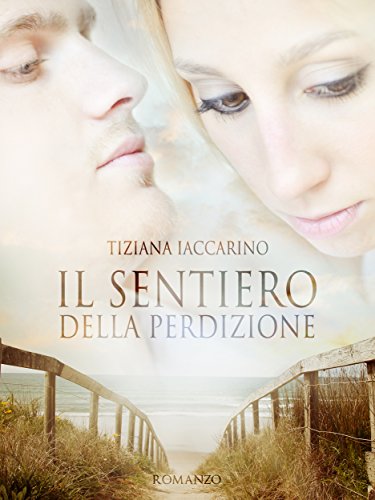 Tiziana Iaccarino – Il sentiero della perdizione (2016)