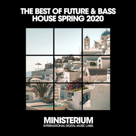 VA   The Best Of Future And Bass House Spring 20 (2020)