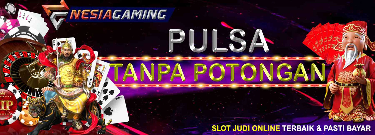 Slot-Gacor-Deposit-Pulsa-Nesia-Gaming.jpg