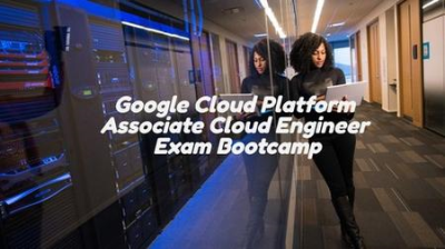 Google Cloud Platform Associate Cloud Engineer Bootcamp