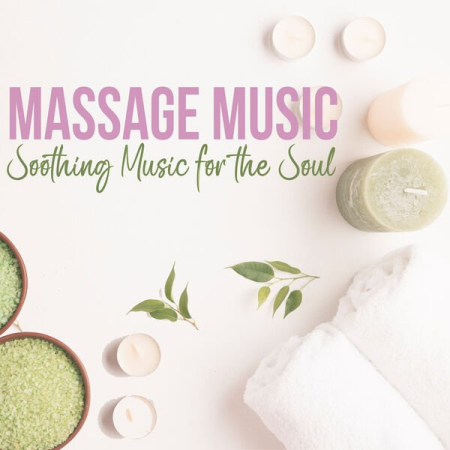 VA - Massage Music Soothing Music For The Soul (2022)