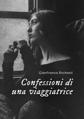Gianfranco Archetti – Confessioni di una viaggiatrice (2026)