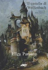 Eliza Parsons – Il castello di Wolfenbach (2025)