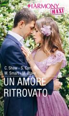 C. Shaw, S. Carr Susanna, M. Smart, M. Blake – Un amore ritrovato (2019)