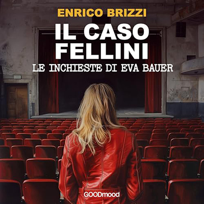 Enrico Brizzi - Il caso Fellini꞉ Le inchieste di Eva Bauer (2024) (mp3 - 128 kbps)
