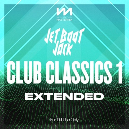 VA - Mastermix Jet Boot Jack - Club Classics 1 - Extended (2022)