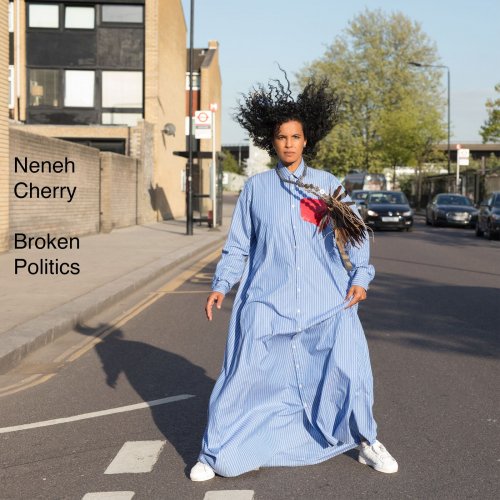 Neneh Cherry - Broken Politics (2018) FLAC