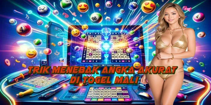 Trik Menebak Angka Akurat di Togel Mali