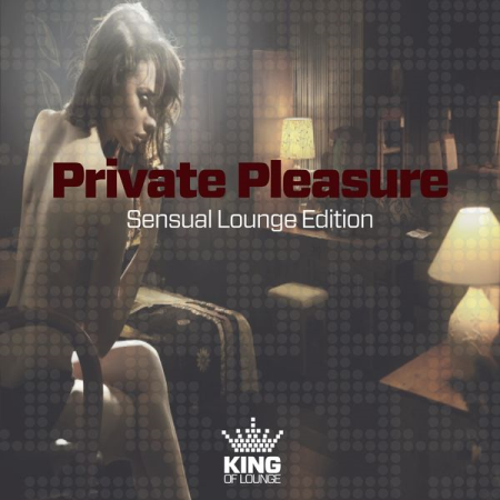 Various Artists   Private Pleasure   Sensual Lounge Edition (2020)