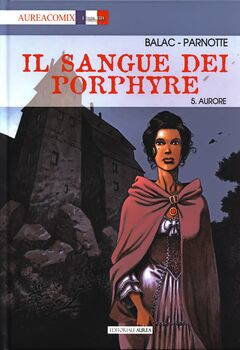 AureaComix Linea BD 76 - Il sangue dei Porphyre 5. Aurore (2022)