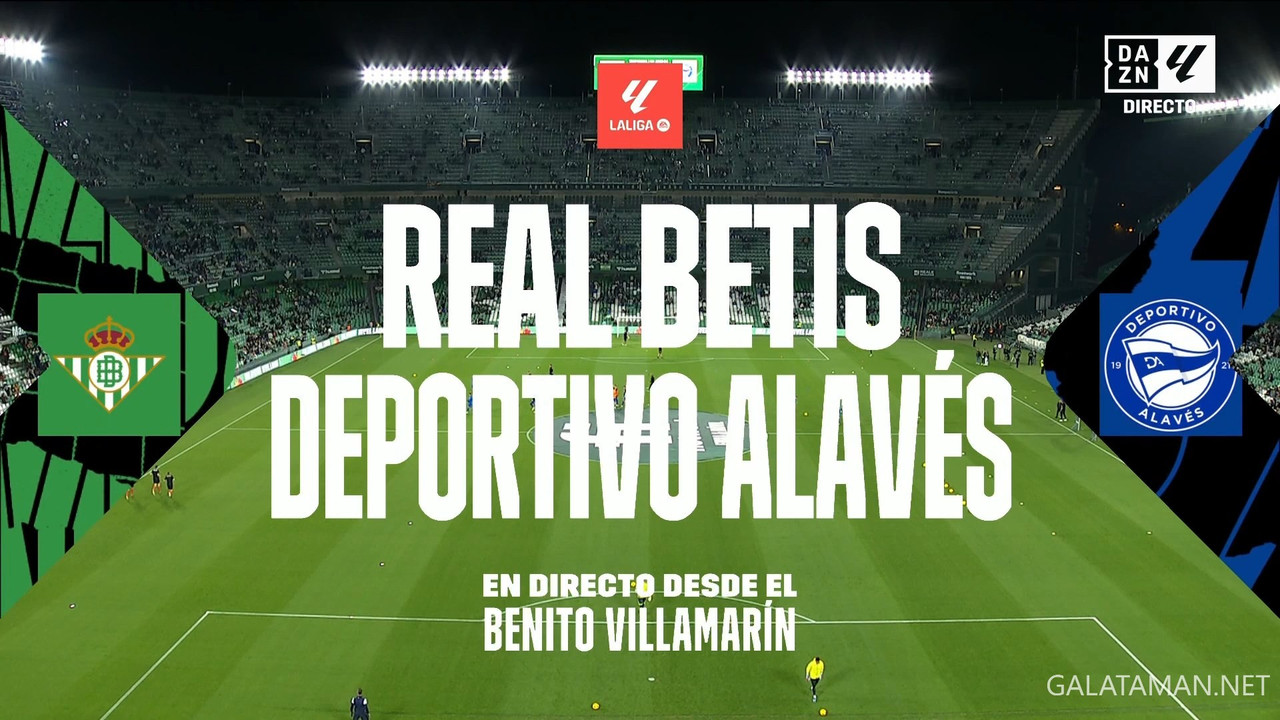 02-18_20-25-02_DAZN Laliga FHD_Real Betis vs Deportivo Alavés.ts_snapshot_05.48.032
