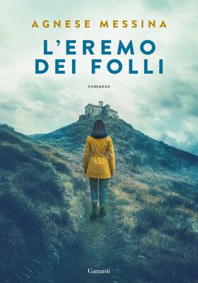 Agnese Messina - L’eremo dei folli (2026)