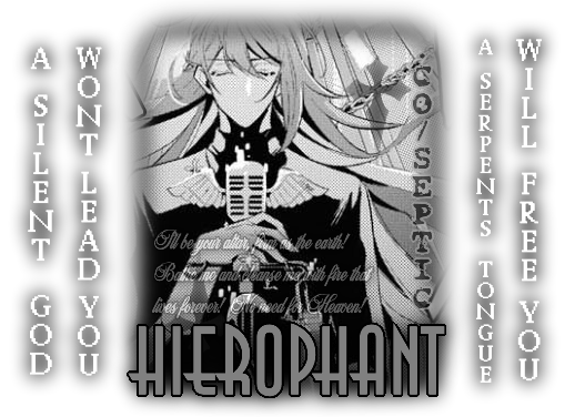 HIEROPHANT / A SILENT GOD WONT LEAD YOU / A SERPENTS TONGUE WILL FREE YOU