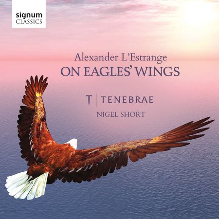 Nigel Short - L'Estrange: On Eagles' Wings (2016) [Hi-Res]