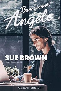 Sue Brown - Angel Enterprises Vol. 1. Buongiorno, angelo (2020)