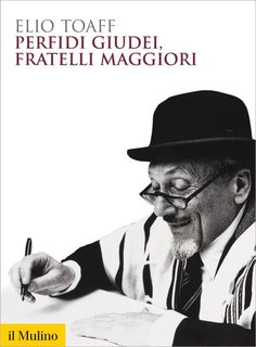Elio Toaff - Perfidi giudei, fratelli maggiori (2017)