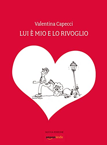 Valentina Capecci – Lui è mio e lo rivoglio (2021)