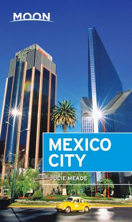 Moon Mexico City (Travel Guide), 7th Edition-P2P