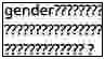 gender?