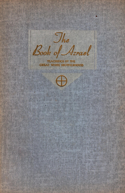 The Book of Azrael, Teachings By The Great White Brotherhood