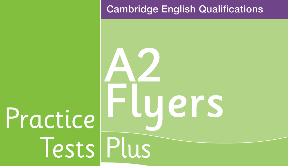 A2 Flyers Practice Test Plus - Download Free