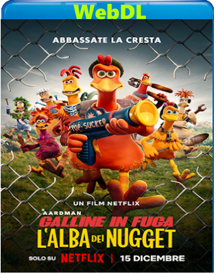 Galline in fuga-L'alba dei nugget (2023) WEB-DL 1080p H264 E-AC3+AC3 ITA ENG