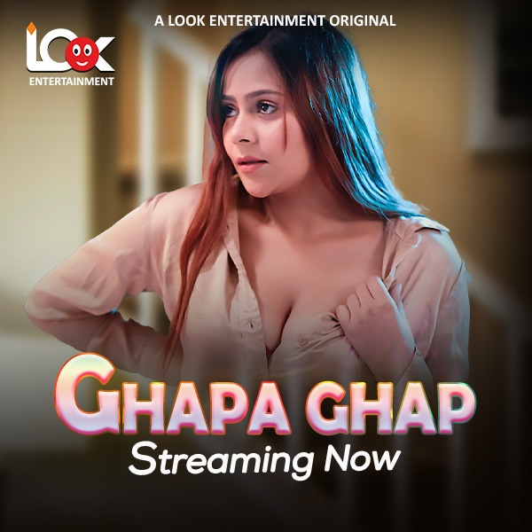  Ghapa Ghap (2024) UNRATED 720p HEVC HDRip LookEnt S01E01T04 Hot Web Series [500MB] Full Movie Download