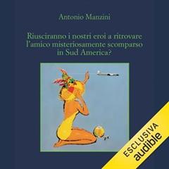 Antonio Manzini – Riusciranno i nostri eroi a ritrovare l’amico misteriosamente scomparso in Sud America? Le indagini di Rocco Schiavone, Vol. 15 (2026) (mp3 – 128 kbps)