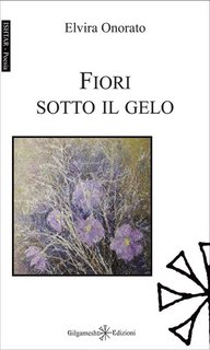 Elvira Onorato - Fiori sotto il gelo (2023)