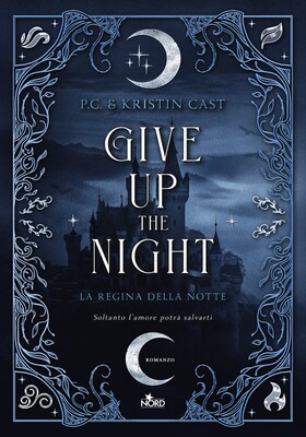 P.C. Cast, Kristin Cast - Give up the Night.La regina della notte (2025)