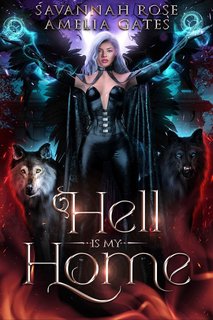 Amelia Gates, Savannah Rose - La saga del portale infernale Vol. 2. Hell is my Home (2024)