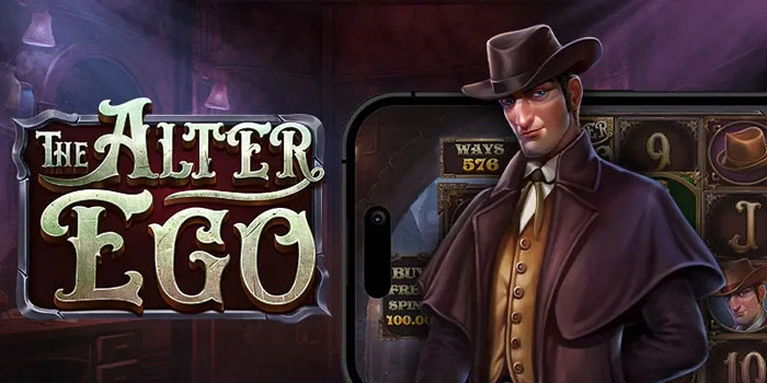Strategi Detektif Cuan Gila Di Slot The Alter Ego Tips Ampuh
