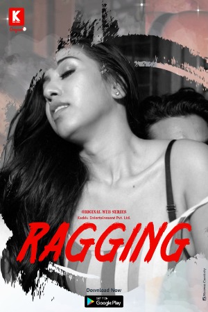 Ragging (2023) Hindi Season 01 [ Episodes 02 Added] | x264 WEB-DL | 1080p | 720p | 480p | Download KadduApp Exclusive Series | Watch Online