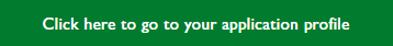 Click here to go to your application profile.