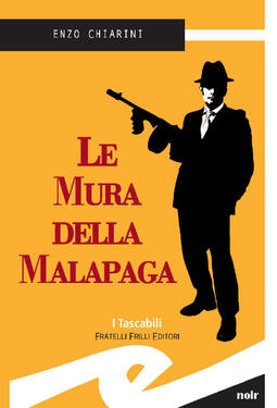 Enzo Chiarini – Le mura della Malapaga (2012)