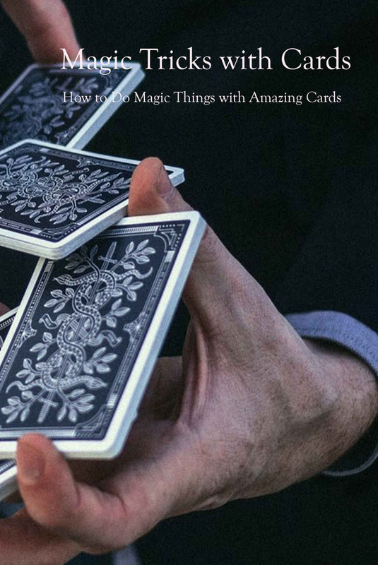 Magic Tricks with Cards How to Do Magic Things with Amazing Cards Magic Cards Tutorials Magic Tricks with Cards How to Do Magic Things with Amazing Cards Magic Cards Tutorials