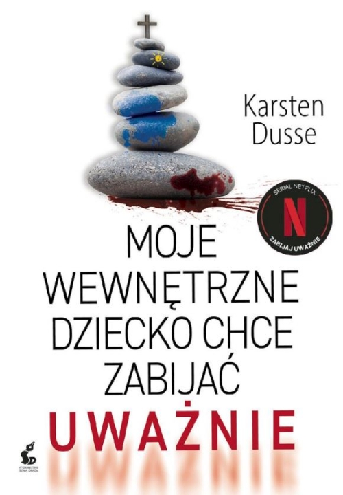 Karsten Dusse - Moje wewnętrzne dziecko chce zabijać uważnie