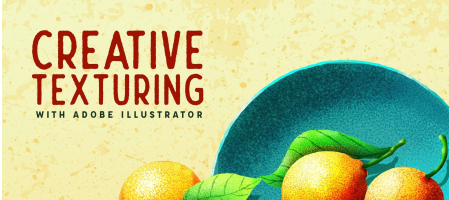 Digital Illustration: Creative Texturing with Adobe Illustrator