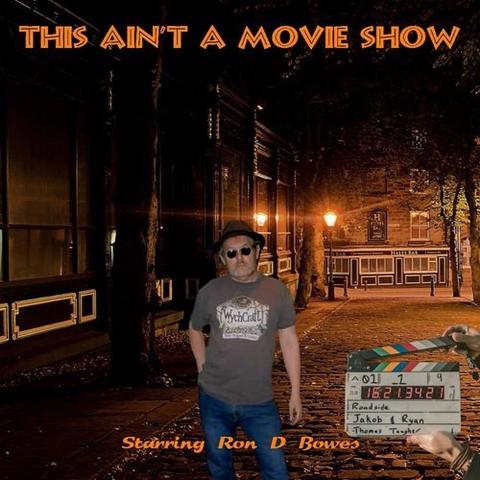 Ron D Bowes - This Ain't A Movie Show (2024)