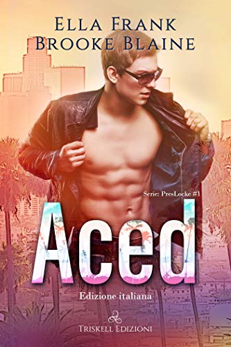 Ella Frank, Brooke Blaine  ─ Aced (PresLocke Vol. 1) (2021)