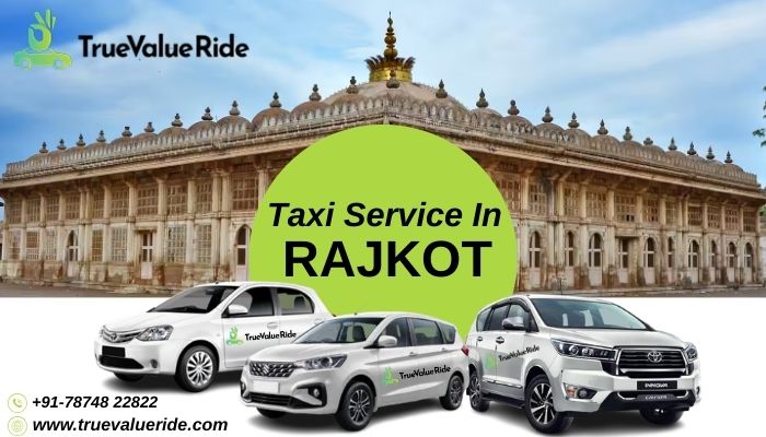 Taxi Service In Rajkot at True Value Ride